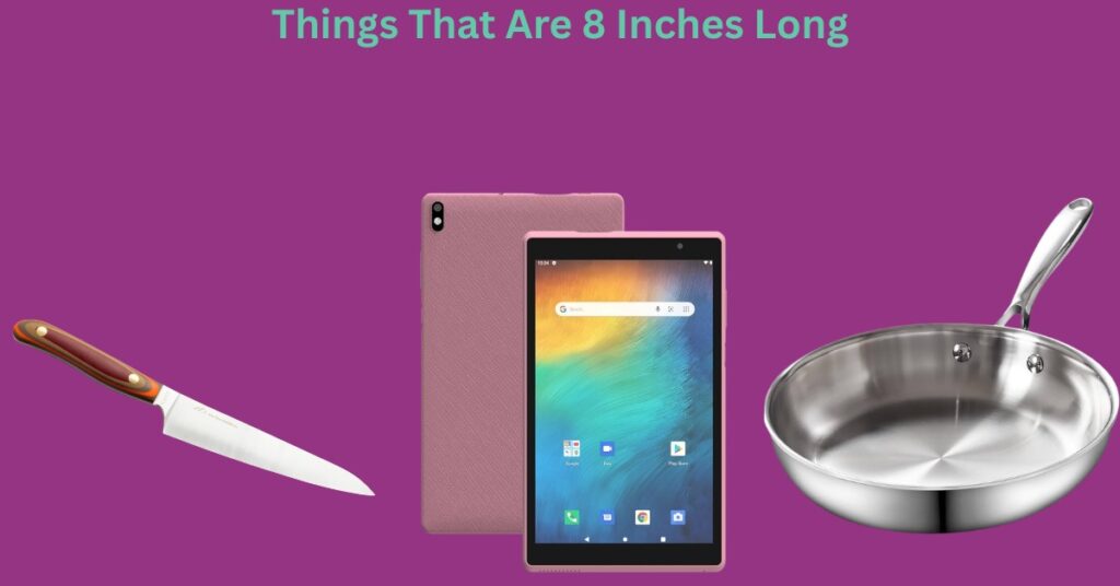 How Long Is 8 Inches