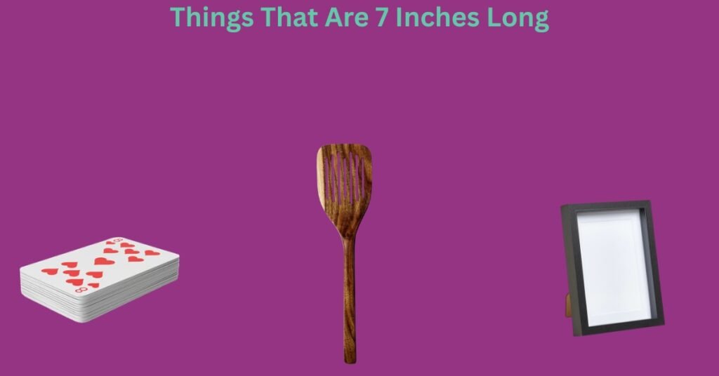 How Big Is 7 Inches