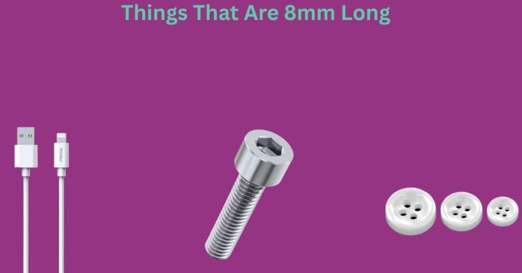 How Big Is 8 mm