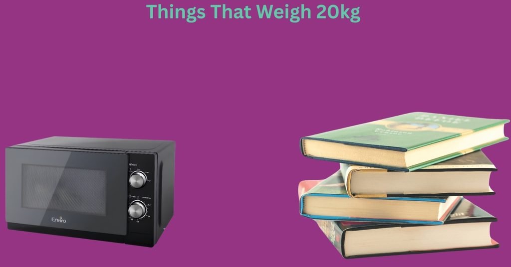 How Heavy Is 20kg