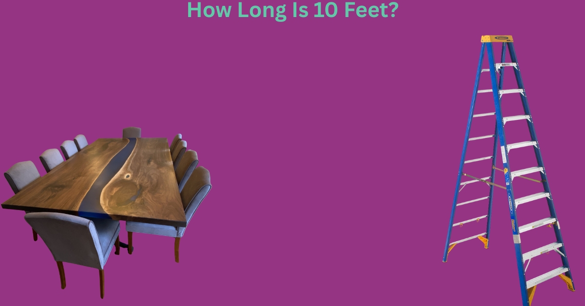 How Long Is 10 Feet? 10 Common Things That Are 10 Feet long